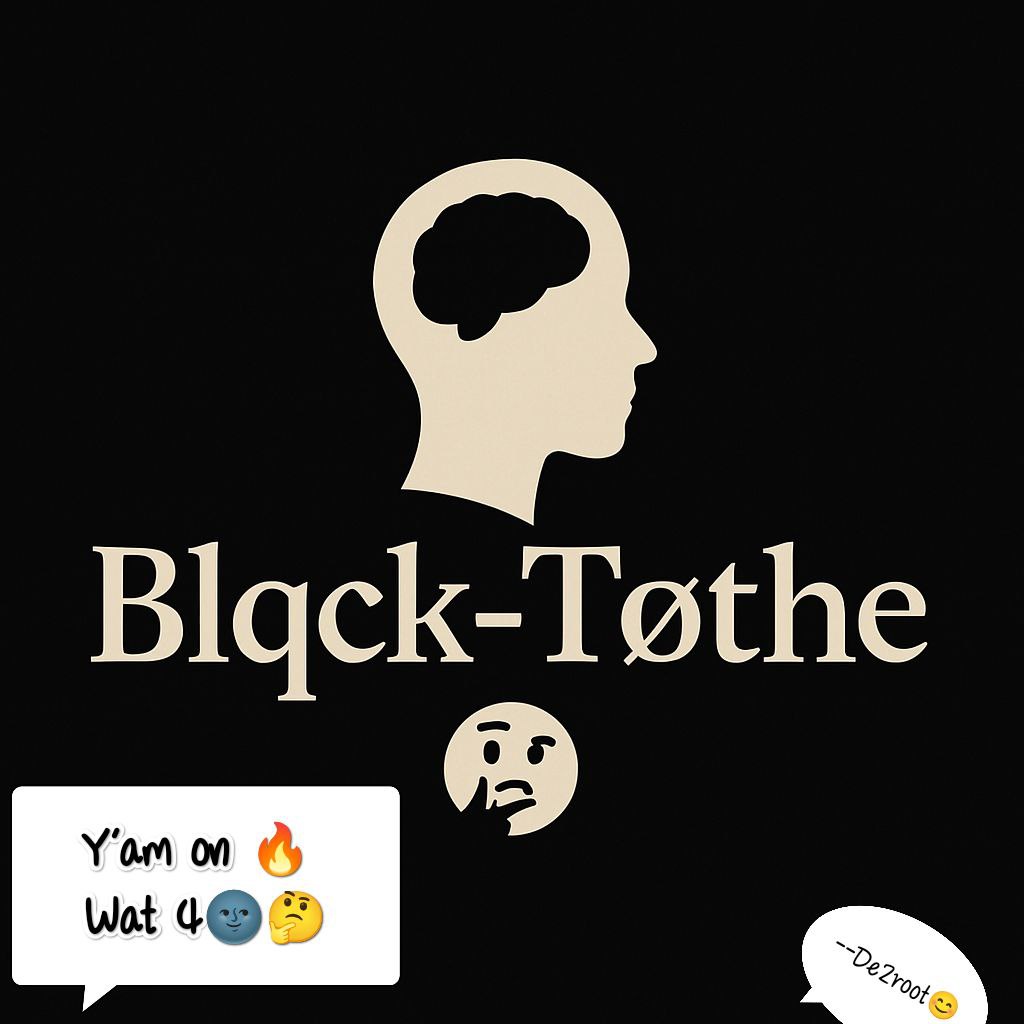 Blqck-Tøthe🌚🤔 Image11